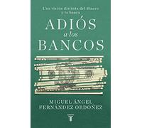 Adiós A Los Bancos