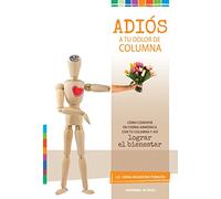 Adiós A Tu Dolor De Columna - Sonia Valentina Tomazin