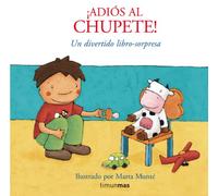 ¡Adiós al chupete! (Mis primeros hábitos)