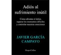 Adiós Al Sufrimiento Inútil