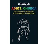 Adiós, Chueca. Memorias del gaypitalismo: creando la marca gay