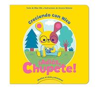 ¡Adiós, chupete!: Creciendo con Nico: 1
