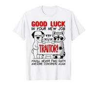 Adiós compañeros de Trabajo, Dejar el Trabajo Colega Renunciando; Traidor Camiseta