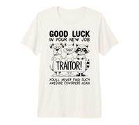 Adiós compañeros de Trabajo; Dejar el Trabajo Colega Renunciando; Traidor Camiseta Premium