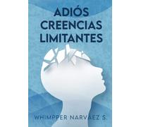 Adiós creencias limitantes