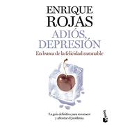 Adiós, depresión: En busca de la felicidad razonable (Prácticos siglo XXI)