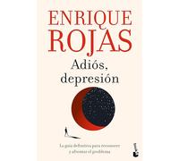 Adiós, Depresión: La Guía Definitiva Para Reconocer Y Afrontar El Problema / Goodbye, Depression