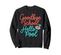 Adiós Escuela Hola Piscina | Summer Pool Day Sudadera