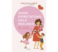 Adiós expectativas, hola realidad: Mitos y verdades de la maternidad real (Superfamilias)