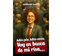 ADIÓS JEFE, ADIÓS NOVIO. VOY EN BUSCA DE MI RISA...