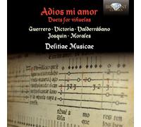ADIOS MI AMOR: Duets for 2 Vihuelas [CD de audio] Delitae Musicae and Guerrero, Victoria, Morales, Josquin