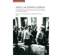 Adios, mi España querida: La emigración española desde la dictadura a la democracia (Sílex Universidad Contemporanea)
