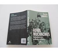 Adios Muchachos: Una Memoria de La Revolucion Sandinista