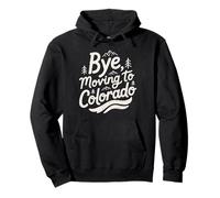 Adiós, Mudarse a Colorado Sudadera con Capucha