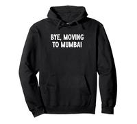 Adiós, Mudarse a Mumbai Sudadera con Capucha