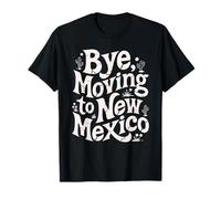 Adiós, Mudarse a Nuevo México Camiseta