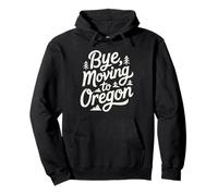 Adiós, Mudarse a Oregon Sudadera con Capucha