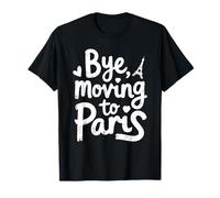 Adiós, Mudarse a París Camiseta