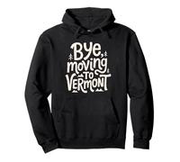 Adiós, Mudarse a Vermont Sudadera con Capucha