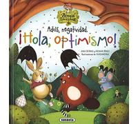 Adiós, negatividad. ¡Hola, optimismo! (El bosque de las emociones)