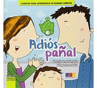Adiós pañal / Editorial GEU / Recomendado a partir de 6 años / Fomenta la lectura / Indicado para educar en valores / Incluye actividades (Cuento. Primeros lectores. Aprendizaje de buenos hábitos.)