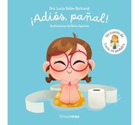 ¡adiós Pañal! Un Cuento De Lucía Mi Pediatra