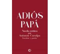 Adiós Papá. Novela Erótica