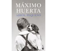 Adiós, pequeño: Premio de Novela Fernando Lara 2022