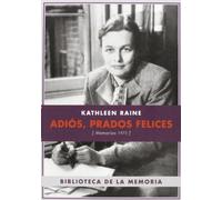 Adiós, Prados Felices. Memorias 1973 (Biblioteca de la Memoria, Serie Menor)