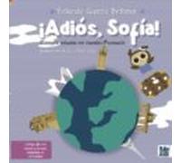 ¡adios Sofia!: Siempre Estaras En Nuestro Corazon