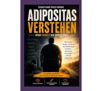 Adipositas verstehen: Wenn Kindheit den Körper prägt: Wie Trauma, Hunger und Stress den Stoffwechsel verändern - und warum " Iss weniger " nicht die Antwort ist