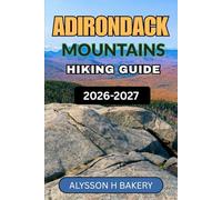 ADIRONDACK MOUNTAINS HIKING GUIDE: 32 (TrailWise 2025 Hiking Edition)