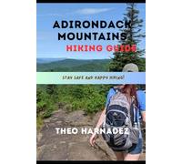 ADIRONDACK MOUNTAINS HIKING GUIDE: 54 (UNTAMED ROUTES SERIES)