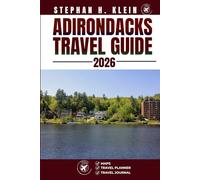 ADIRONDACKS TRAVEL GUIDE: Explore Adirondacks Like a Local: Authentic Tips, Top Spots & Day Trips