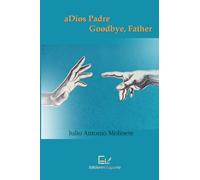 aDiøs Padre / Goødbye, Father