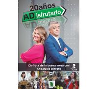 ADisfrutarlo. 20 años de la buena mesa con Andalucía Directo (Fuera de colección)