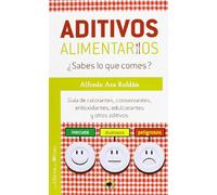 ADITIVOS ALIMENTARIOS: ¿Sabes lo que comes? (Jardín Verde)