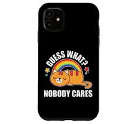 Adivina qué, a Nadie le Importa. Funny Meme Edición Gatito Lindo Carcasa para iPhone 11