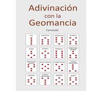 Adivinación con la Geomancia (Colección de obras de Carneado)