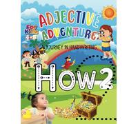 Adjective Adventures: A Journey in Handwriting For Kids 4-8: By blending creativity, fun, and meaningful exercises