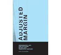 Adjusted Margin: Xerography, Art, and Activism in the Late Twentieth Century (The MIT Press)