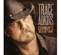 Trace Adkins - Cowboy's Back in Town