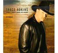 Adkins, Trace - Lonely Won't Leave Me Alone / Wayfaring Stranger