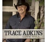 Adkins, Trace - Love Will