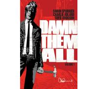 Adlard, Charlie - Damn Them All: Includes Damn Them All issue #1-6: Volume 1