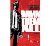 Adlard, Charlie - Damn Them All: Includes Damn Them All issue #1-6: Volume 1