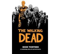 The Walking Dead: Book 13