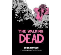 Adlard, Charlie - The Walking Dead Book 15 (WALKING DEAD HC)