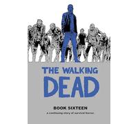 Charlie Adlard – The Walking Dead Book 16 – Tapa dura