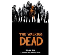 Adlard, Charlie - The Walking Dead Book 6: A Continuing Story of Survival Horror: 06